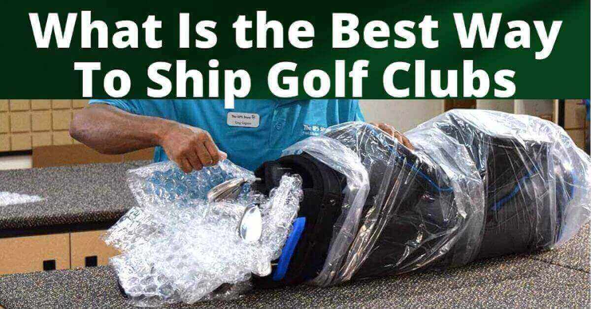 What Is the Best Way To Ship Golf Clubs