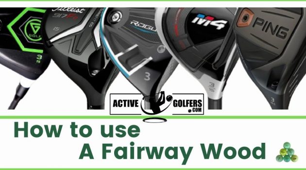 How To Use a Fairway Wood