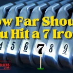 How Far Should You Hit a 7 Iron
